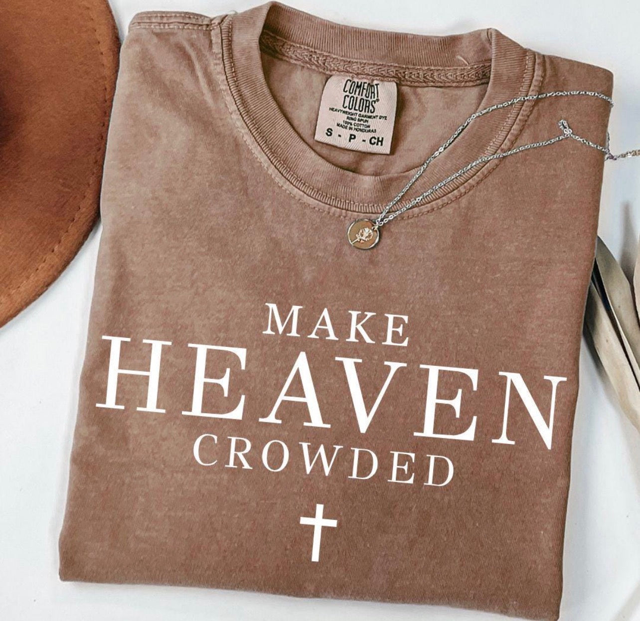 Make Heaven Crowded Tee